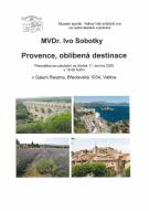 MVDr. Ivo Sobotka: Provence, oblíbená destinace  2